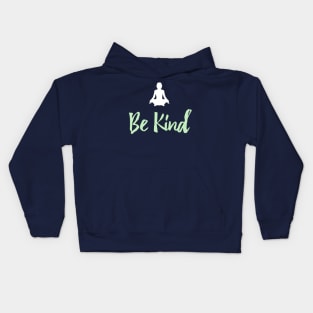 Be Kind Just Be Nice Yoga Lifestyle Kids Hoodie